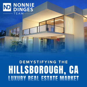 Demystifying the Hillsborough, CA Luxury Real Estate Market